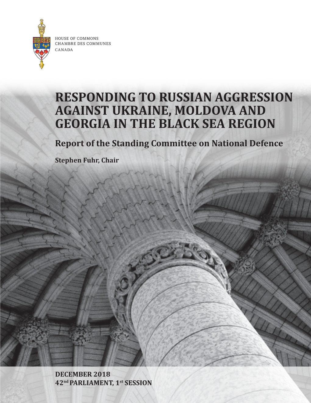 RESPONDING to RUSSIAN AGGRESSION AGAINST UKRAINE, MOLDOVA and GEORGIA in the BLACK SEA REGION Report of the Standing Committee on National Defence