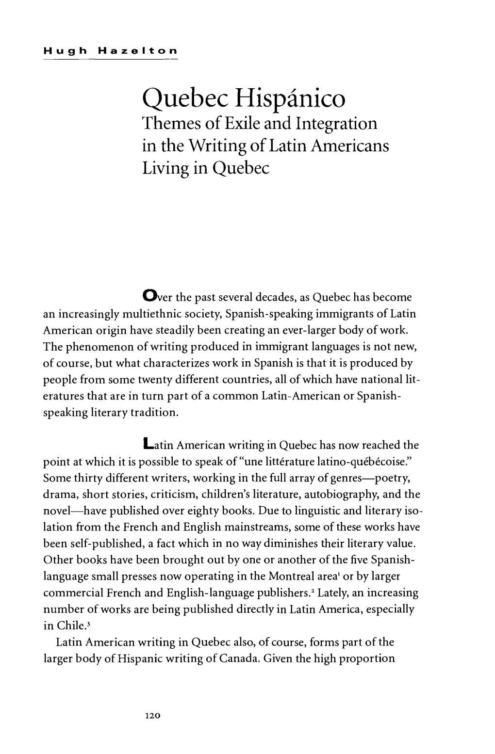 Quebec Hispânico Themes of Exile and Integration in the Writing of Latin Americans Living in Quebec