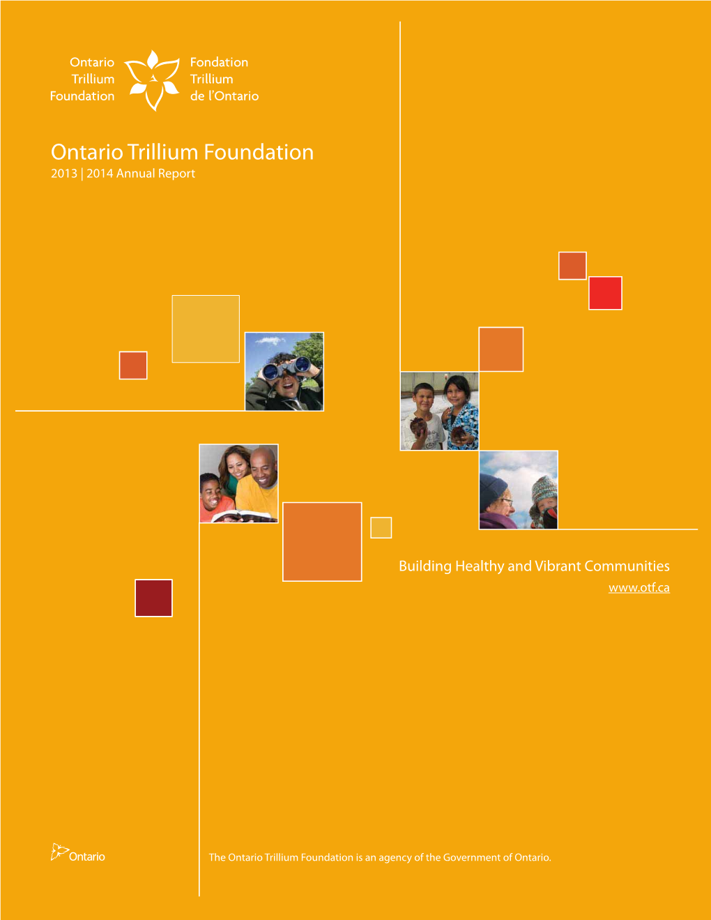 Ontario Trillium Foundation 2013 | 2014 Annual Report