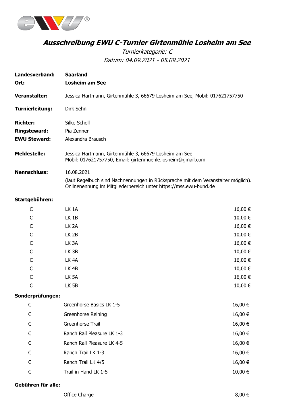 Ausschreibung EWU C-Turnier Girtenmühle Losheim Am See Turnierkategorie: C Datum: 04.09.2021 - 05.09.2021