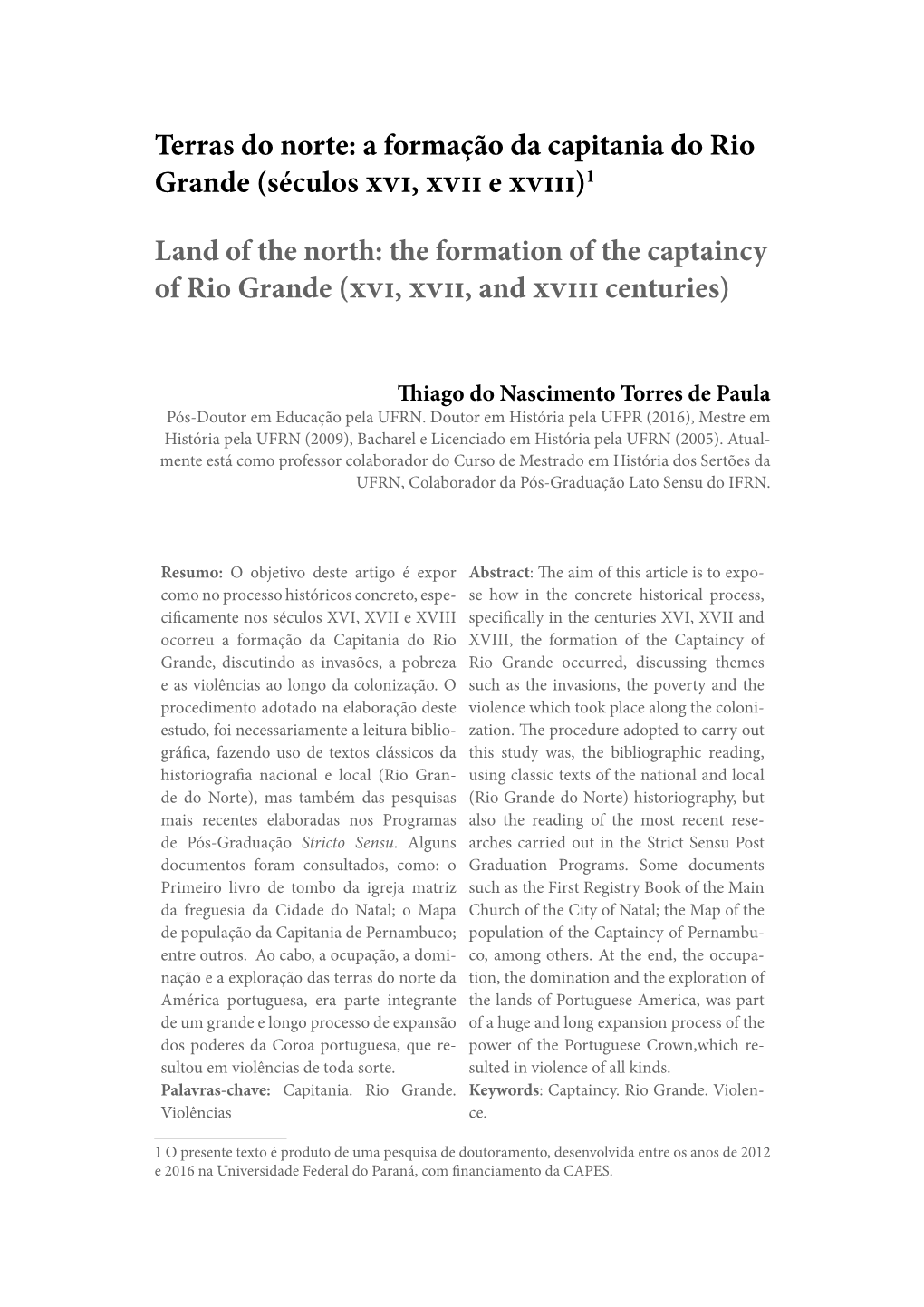 A Formação Da Capitania Do Rio Grande (Séculos Xvi, Xvii E Xviii)1