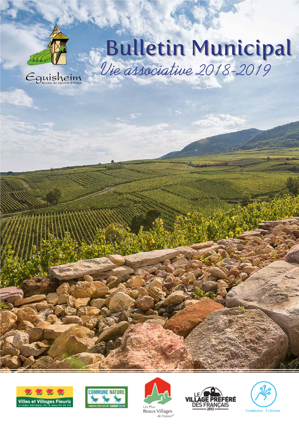 Bulletin Municipalmunicipal Eguisheim Vie Associative 2018-2019 Berceau Du Vignoble D'alsace Sommairesommaire Vievie Pratiquepratique