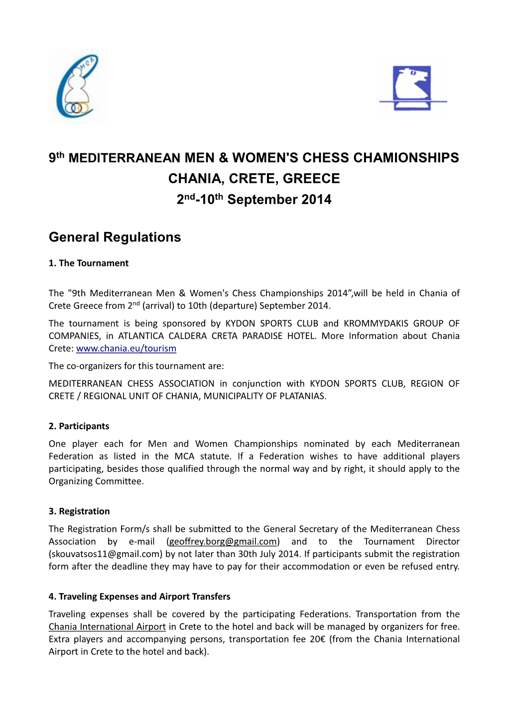9Th MEDITERRANEAN MEN & WOMEN's CHESS CHAMIONSHIPS CHANIA, CRETE, GREECE 2Nd-10Th September 2014 General Regulations