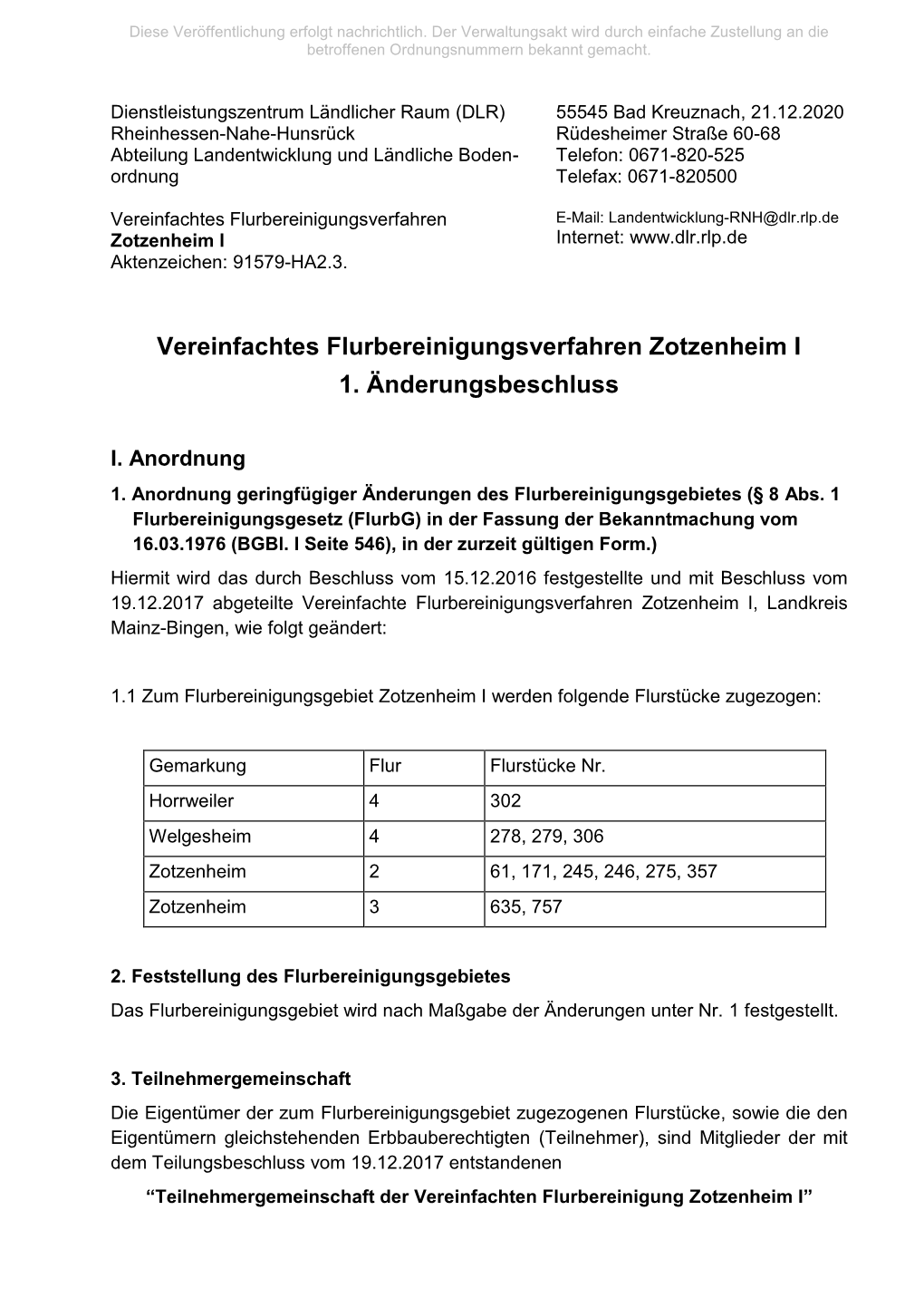 Vereinfachtes Flurbereinigungsverfahren E-Mail: Landentwicklung-RNH@Dlr.Rlp.De Zotzenheim I Internet: Aktenzeichen: 91579-HA2.3