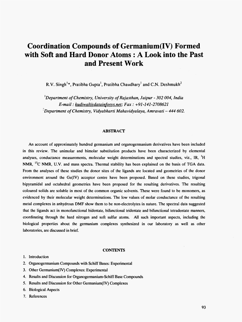 Coordination Compounds of Germanium(IV) Formed with Soft and Hard Donor Atoms : a Look Into the Past and Present Work