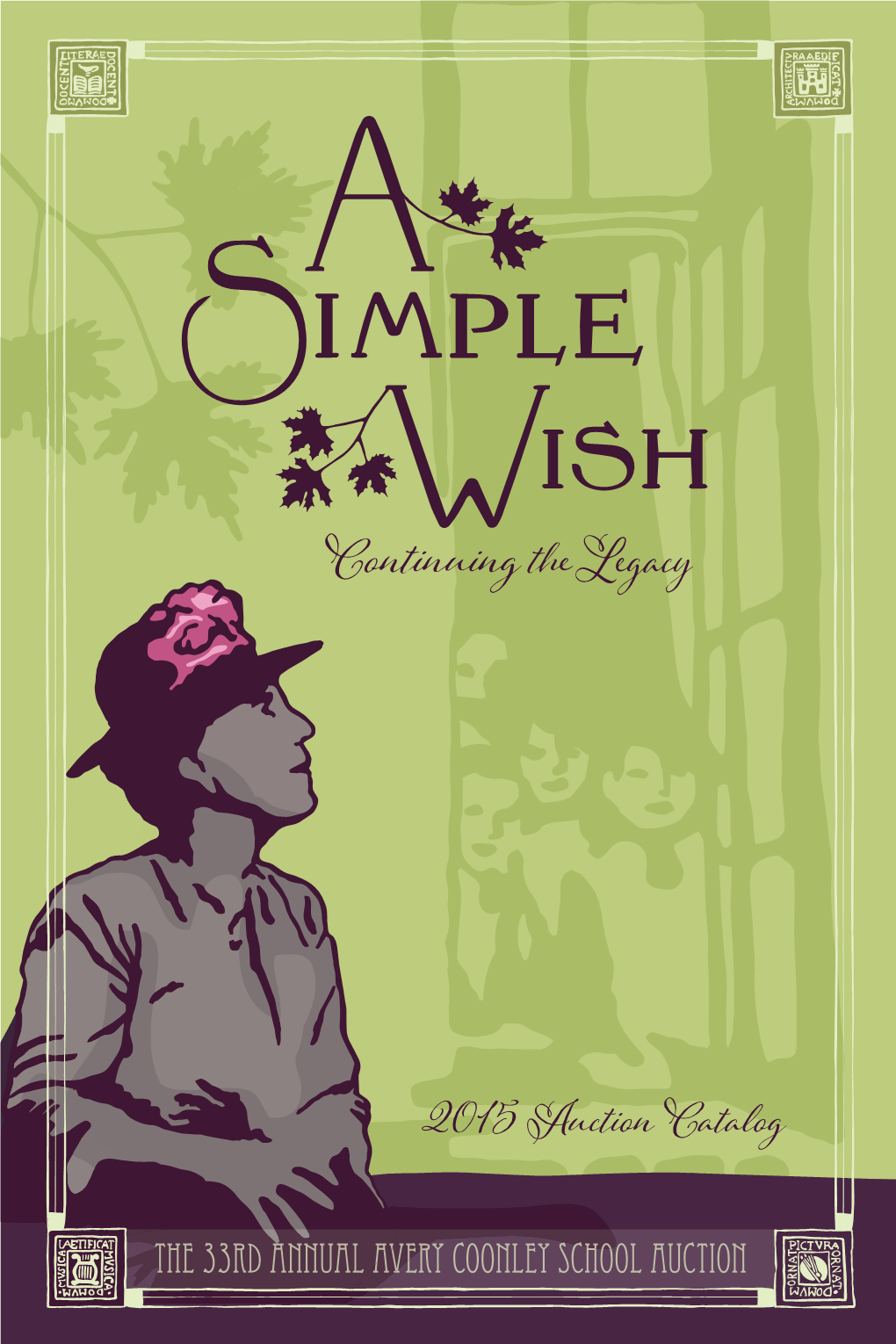 2015 Auction Catalog Proceeds from the 2015 Auction Support the Operating and Capital Budgets of the Avery Coonley School