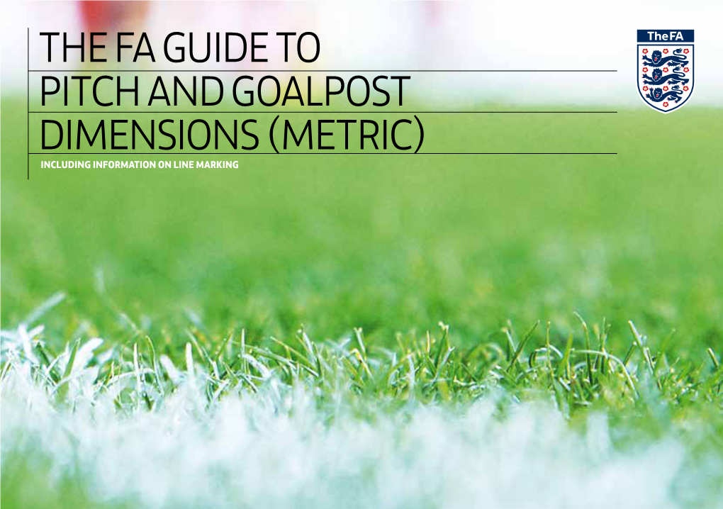 The FA Guide to Pitch and Goalpost Dimensions (Metric) Including Information on Line Marking