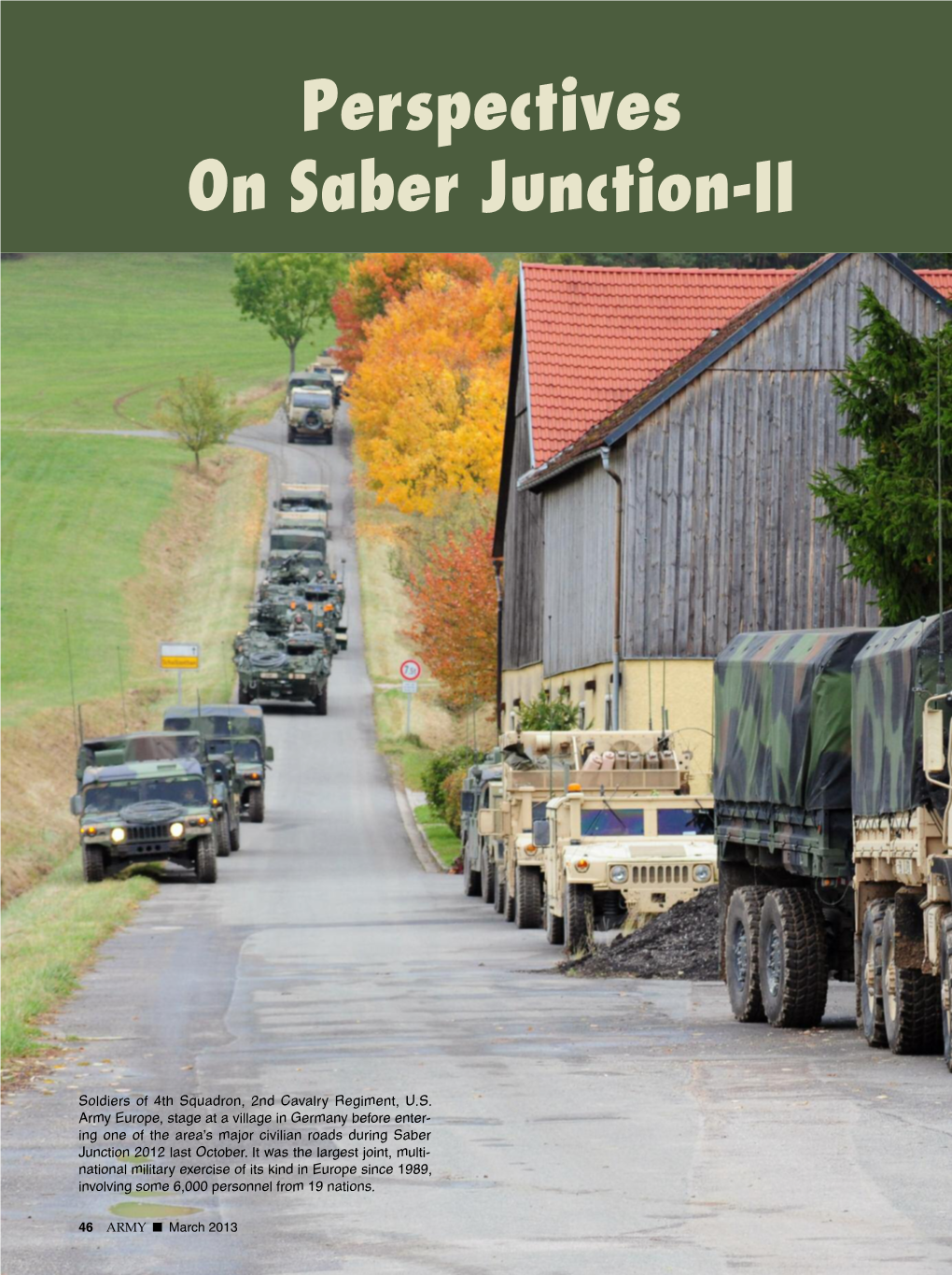 Perspectives on Saber Junction-II