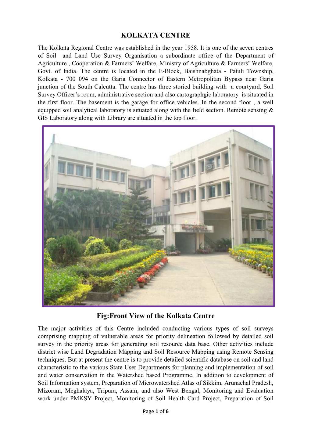 KOLKATA CENTRE the Kolkata Regional Centre Was Established in the Year 1958