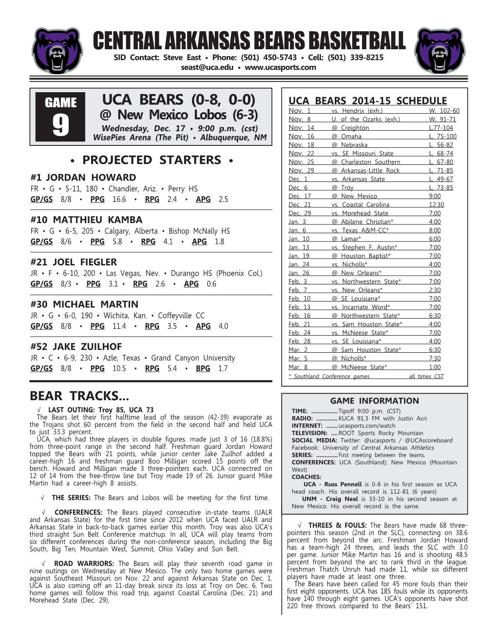 Central Arkansas Bears Basketball SID Contact: Steve East • Phone: (501) 450-5743 • Cell: (501) 339-8215 Seast@Uca.Edu •