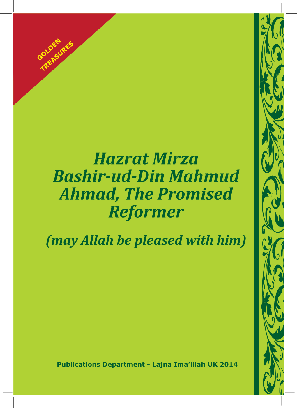 Hazrat Mirza Bashir-Ud-Din Mahmud Ahmad, the Promised Reformer (May Allah Be Pleased with Him)