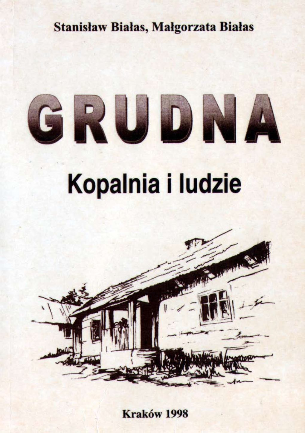 GRUDNA Kopalnia I Ludzie