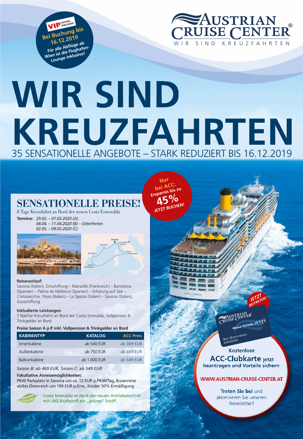 SENSATIONELLE PREISE! 45% 8 Tage Kreuzfahrt an Bord Der Neuen Costa Esmeralda JETZT BUCHEN! Termine: 29.02