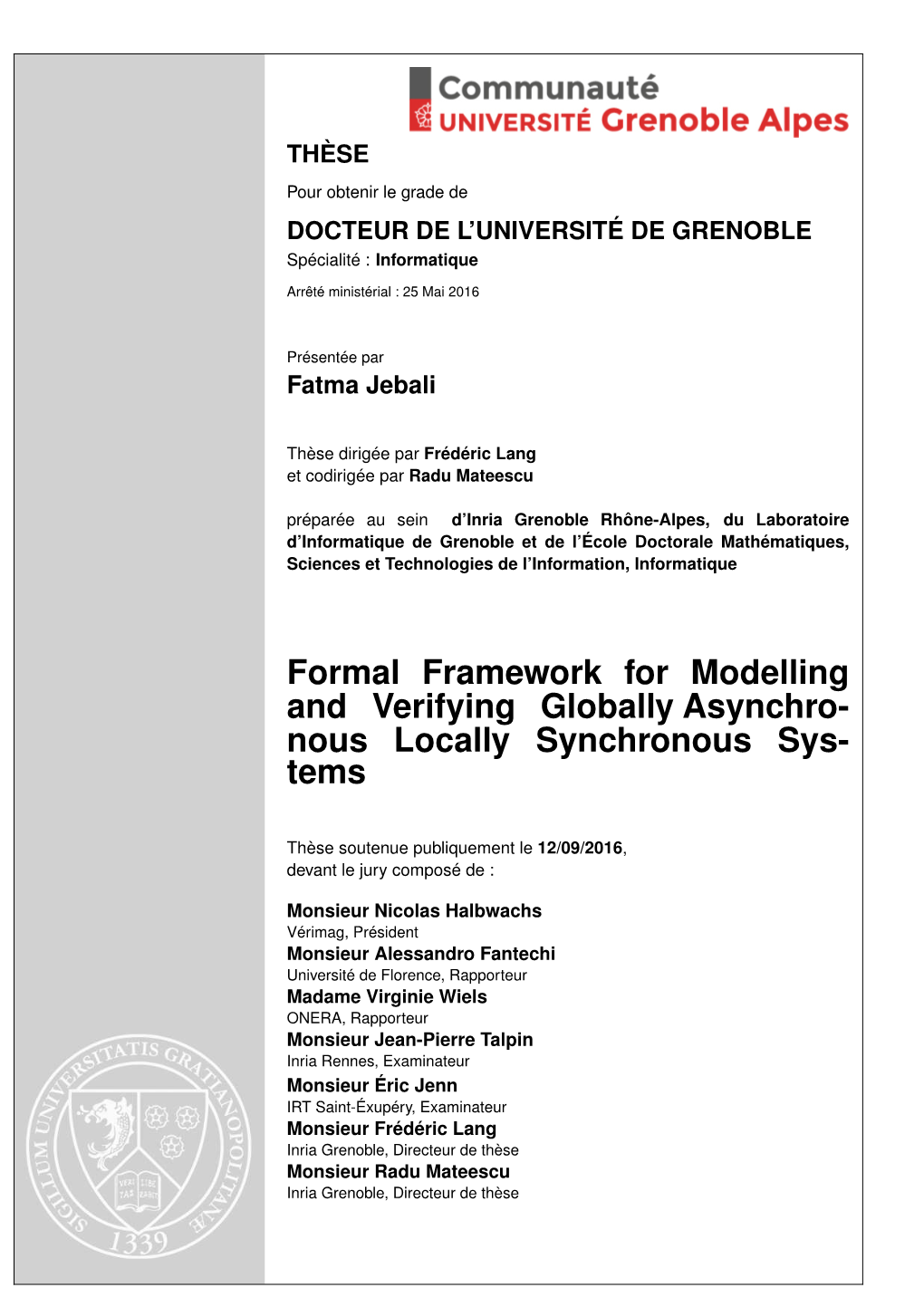 Formal Framework for Modelling and Verifying Globally Asynchronous