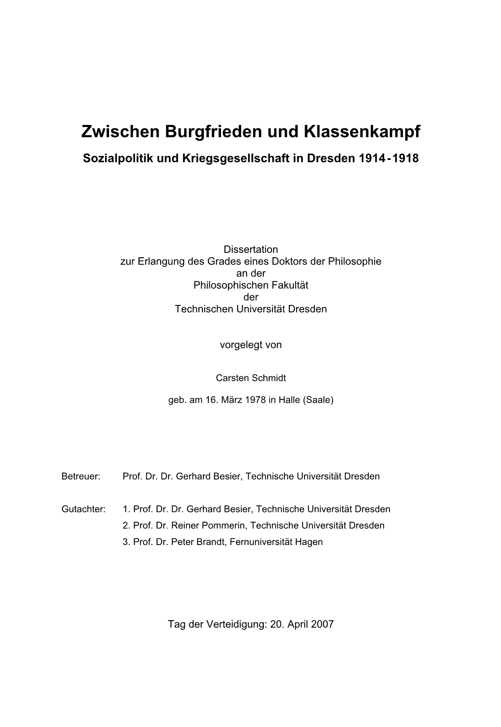 Zwischen Burgfrieden Und Klassenkampf Sozialpolitik Und Kriegsgesellschaft in Dresden 1914-1918