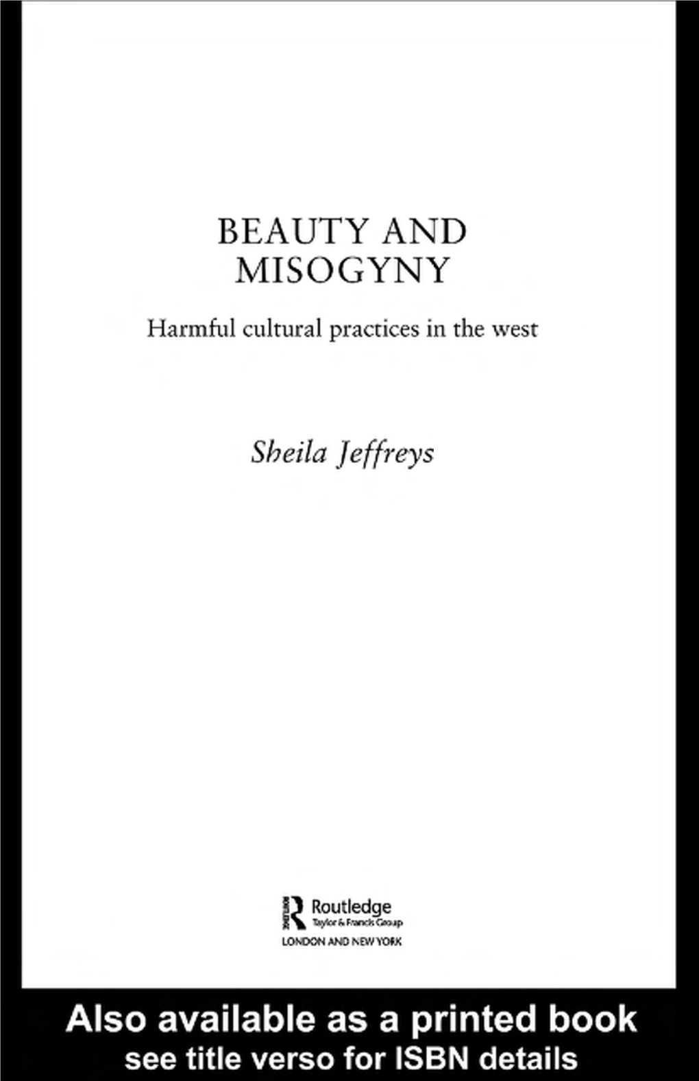 Beauty and Misogyny: Harmful Cultural Practices in the West