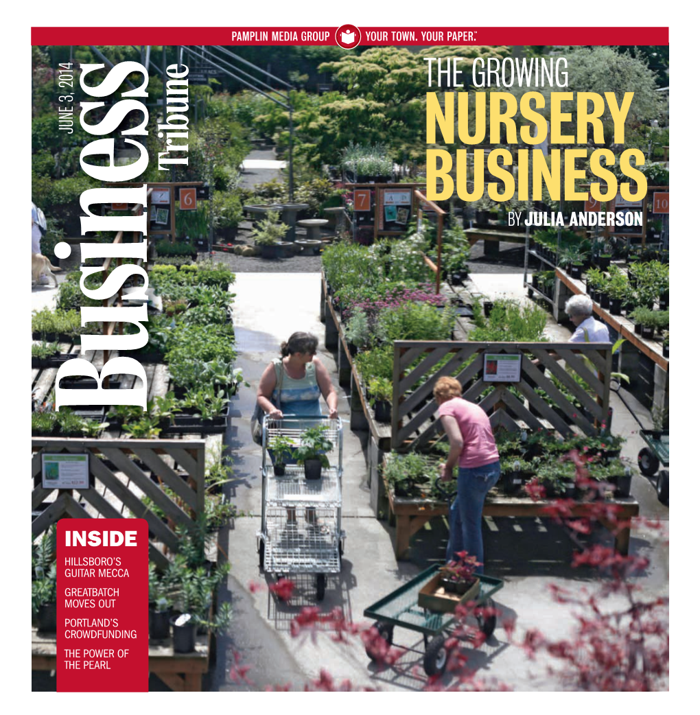 Tribune BUSINESS NURSERY the GROWING by by JULIA ANDERSON 2 BUSINESS TRIBUNE Tuesday, June 3, 2014