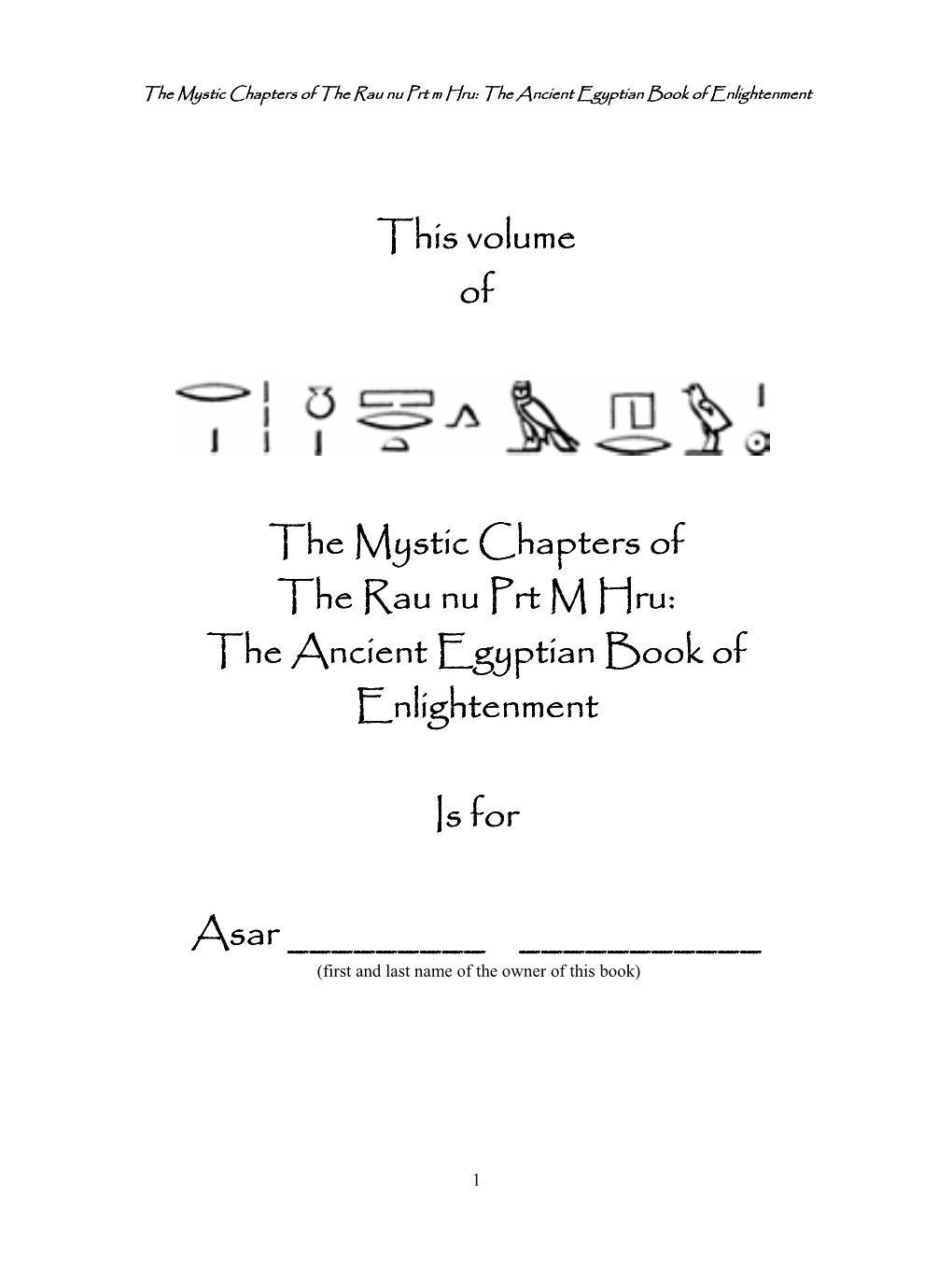 The Rau Nu Prt M Hru: the Ancient Egyptian Book of Enlighteenlightenmentnment