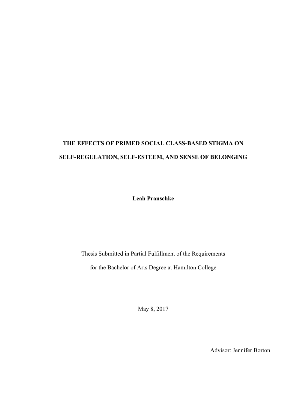 THE EFFECTS of PRIMED SOCIAL CLASS-BASED STIGMA on SELF-REGULATION, SELF-ESTEEM, and SENSE of BELONGING Leah Pranschke Thesis S