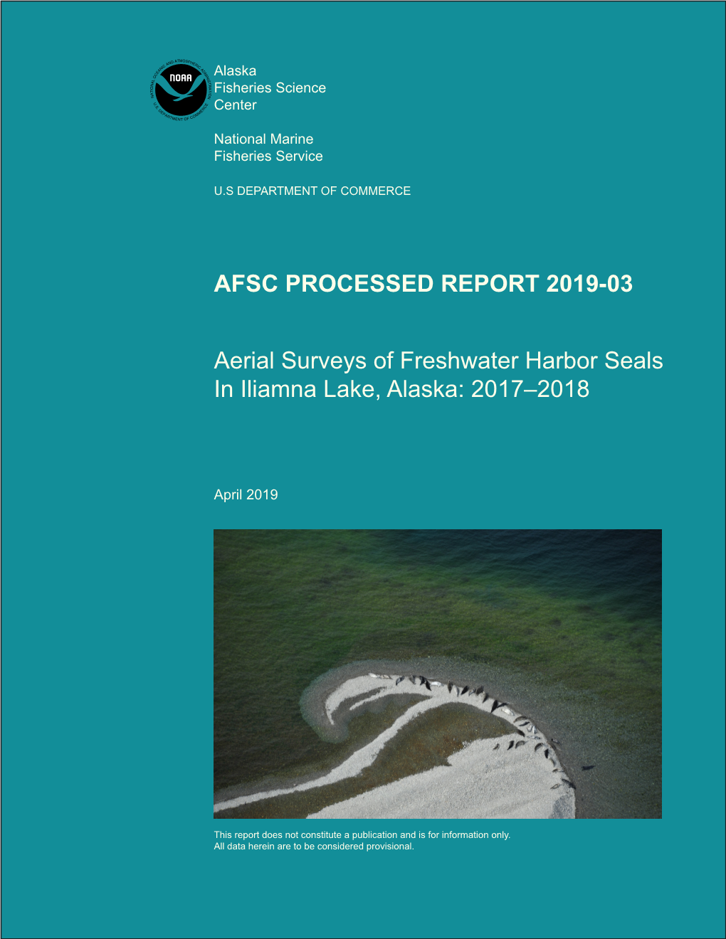 Aerial Surveys of Freshwater Harbor Seals in Iliamna Lake, Alaska: 2017–2018