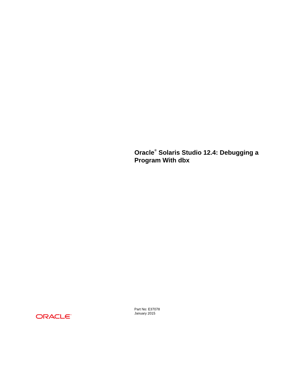 Oracle® Solaris Studio 12.4: Debugging a Program With