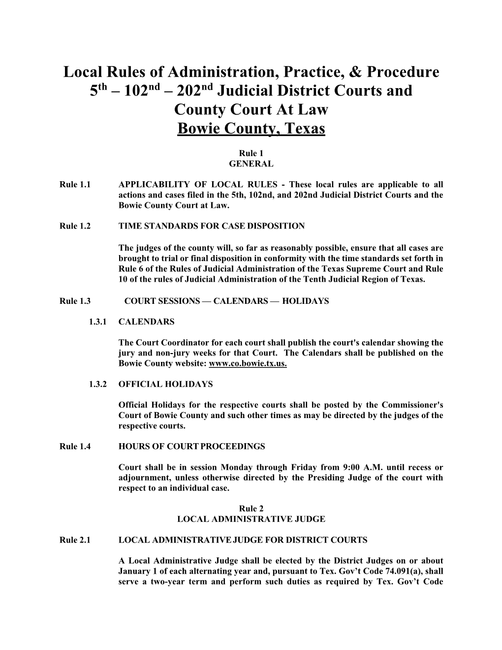Local Rules of Administration, Practice, & Procedure 5Th – 102Nd – 202Nd Judicial District Courts and County Court at Law Bowie County, Texas