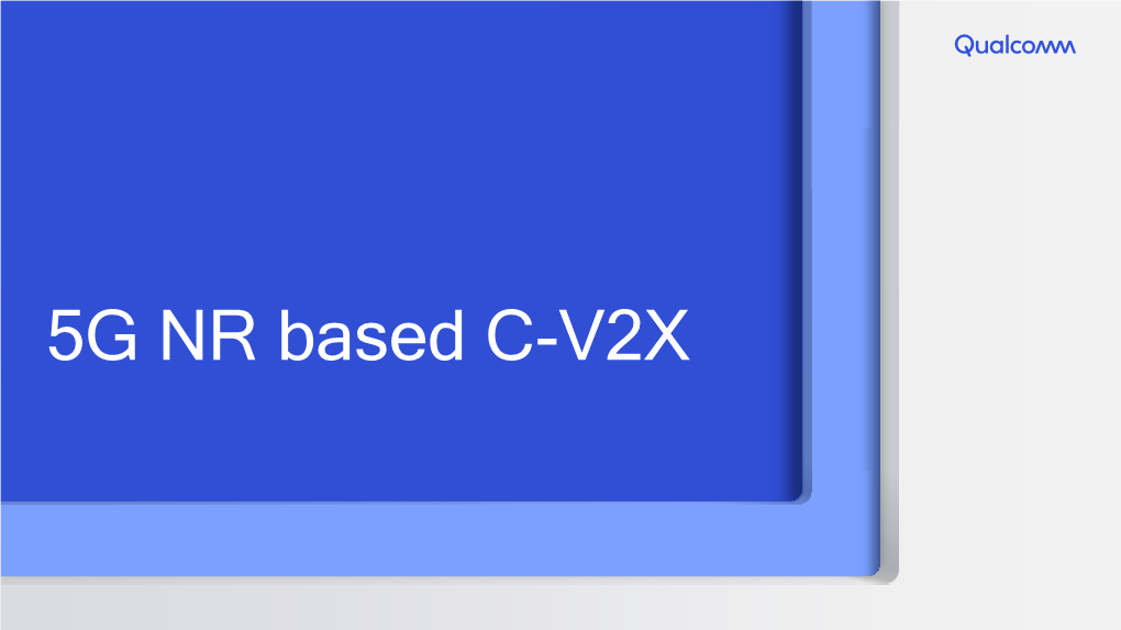 5G NR Based C-V2X 5G NR Based C-V2X for Autonomous Driving