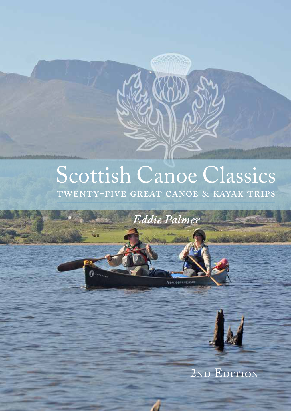 Scottish Canoe Classics Twenty-Five Great Canoe & Kayak Trips