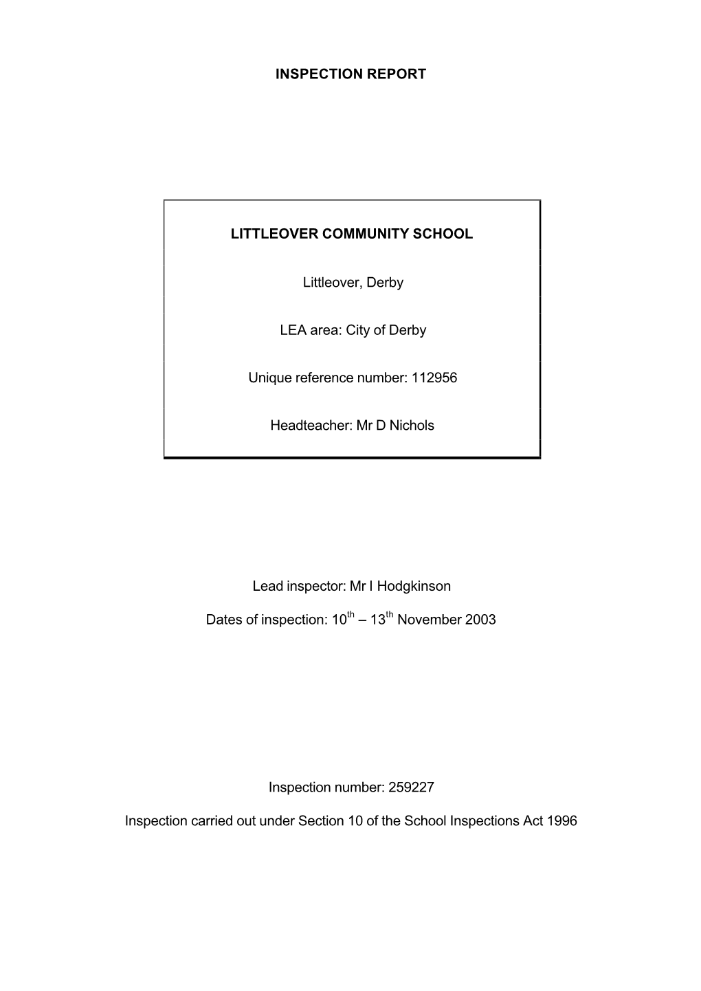 INSPECTION REPORT LITTLEOVER COMMUNITY SCHOOL Littleover, Derby LEA Area: City of Derby Unique Reference Number: 112956 Headteac