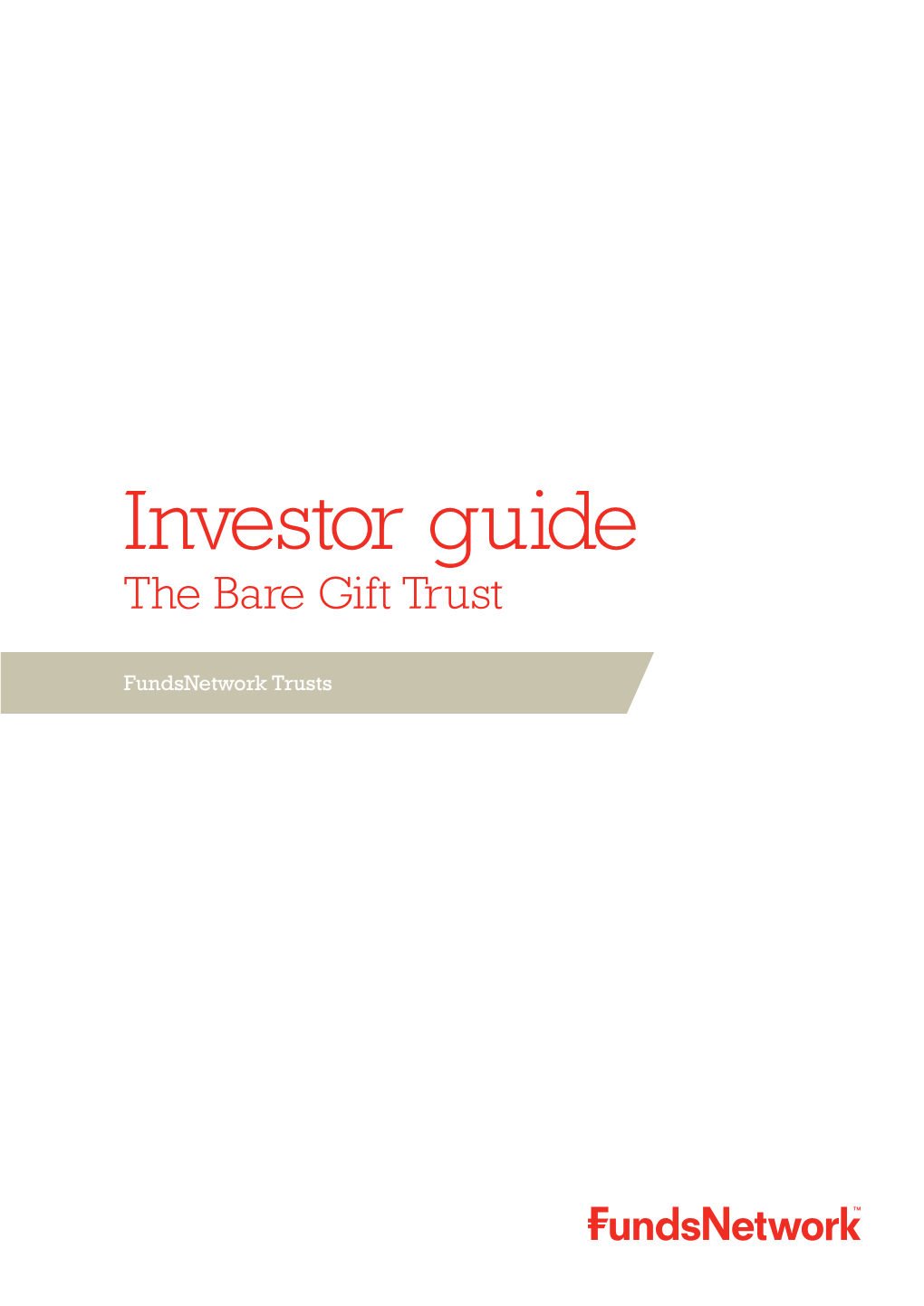 Investor Guide the Bare Gift Trust
