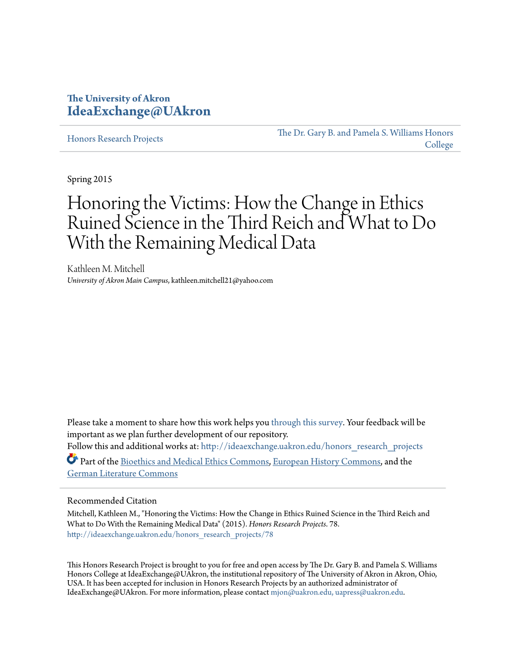 Honoring the Victims: How the Change in Ethics Ruined Science in the Third Reich and What to Do with the Remaining Medical Data Kathleen M