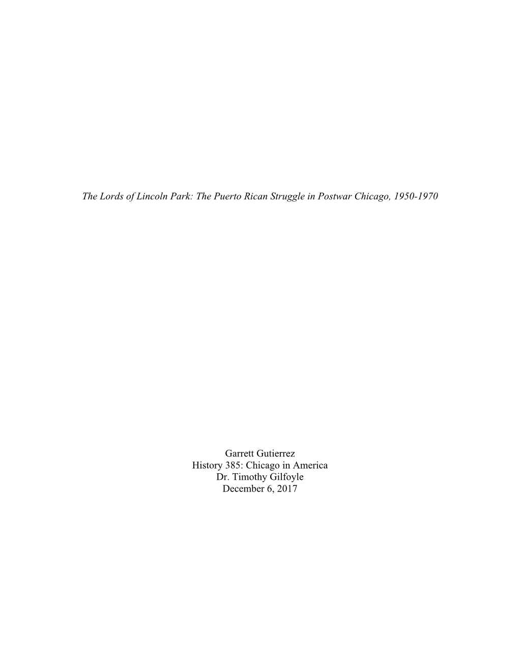 The Lords of Lincoln Park: the Puerto Rican Struggle in Postwar Chicago, 1950-1970