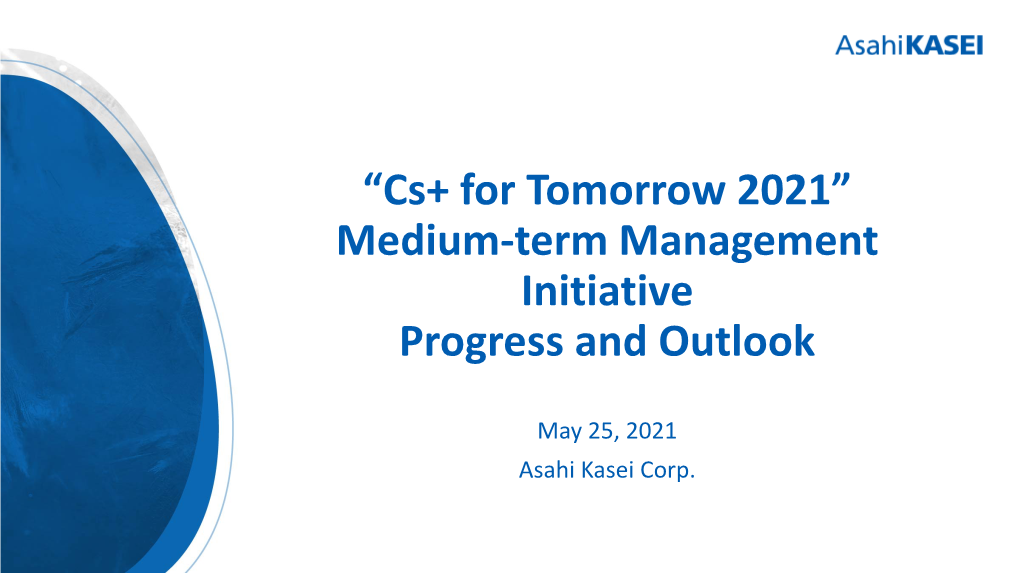 “Cs+ for Tomorrow 2021” Medium-Term Management Initiative Progress and Outlook