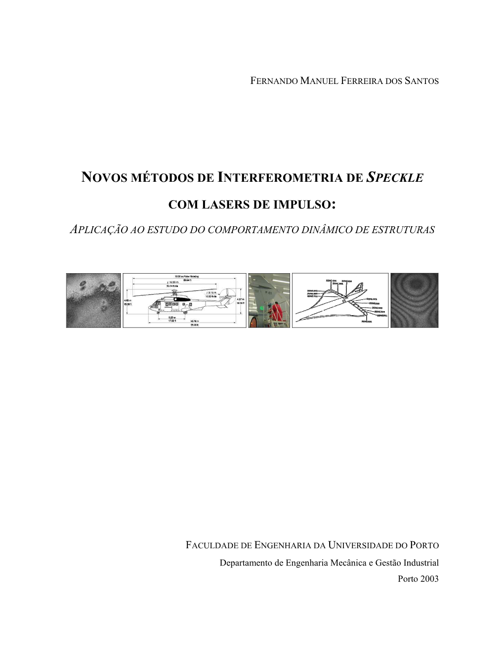 Novos Métodos De Interferometria De Speckle Com Lasers De Impulso