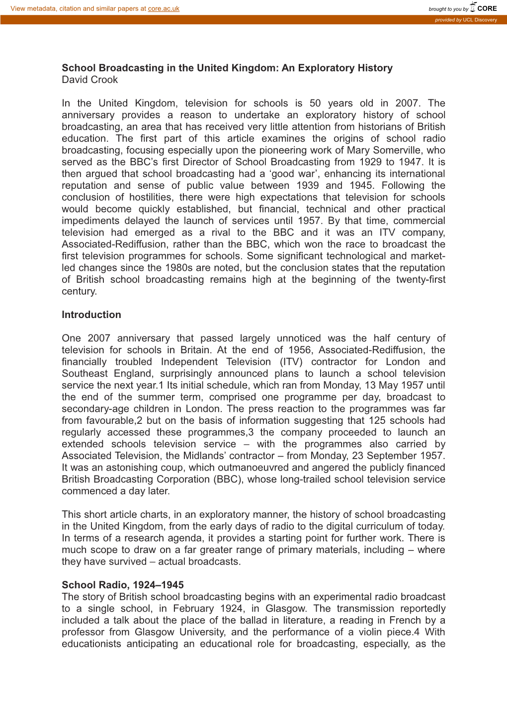 School Broadcasting in the United Kingdom: an Exploratory History David Crook )N and History in the United Kingdom, Television for Schools Is 50 Years Old in 2007