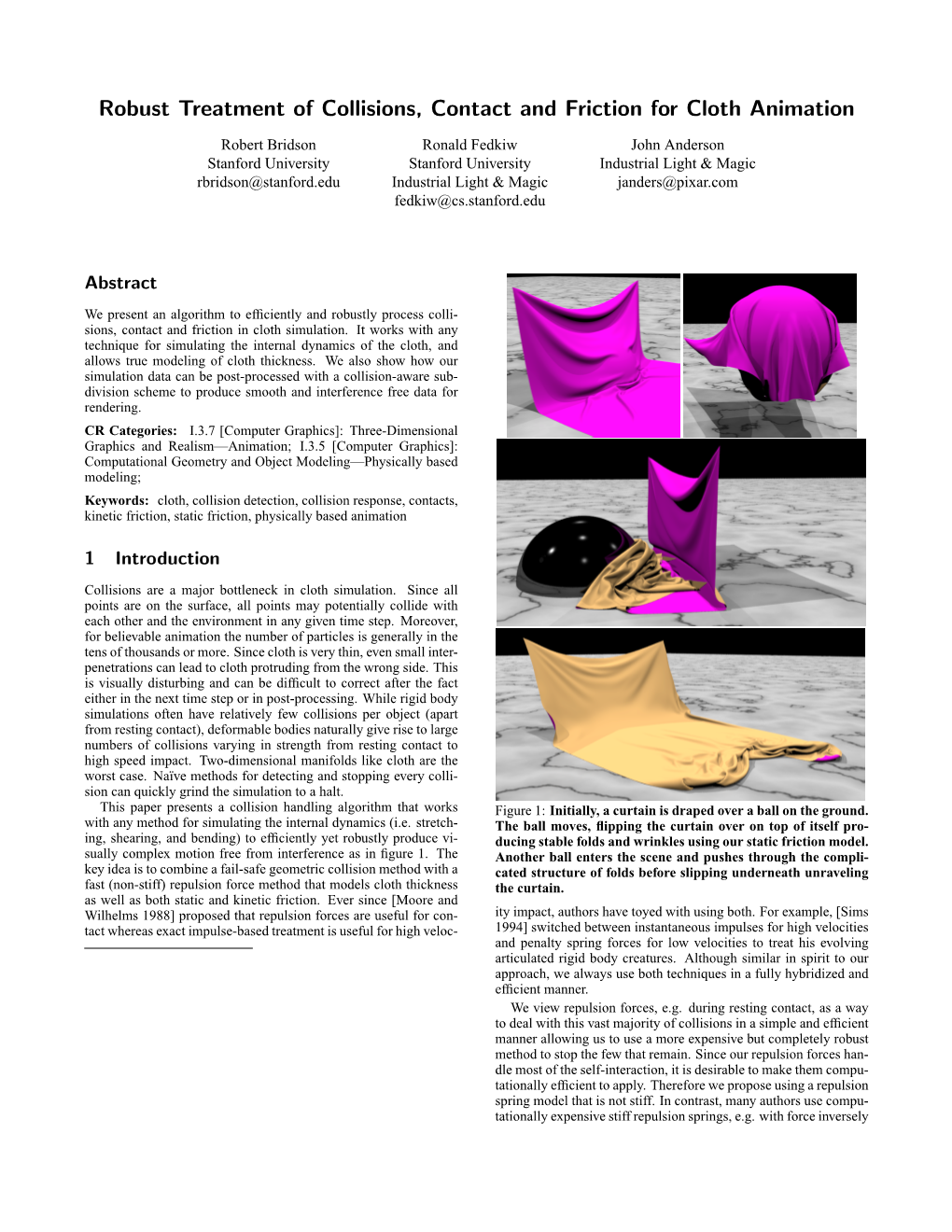 Robust Treatment of Collisions, Contact and Friction for Cloth Animation