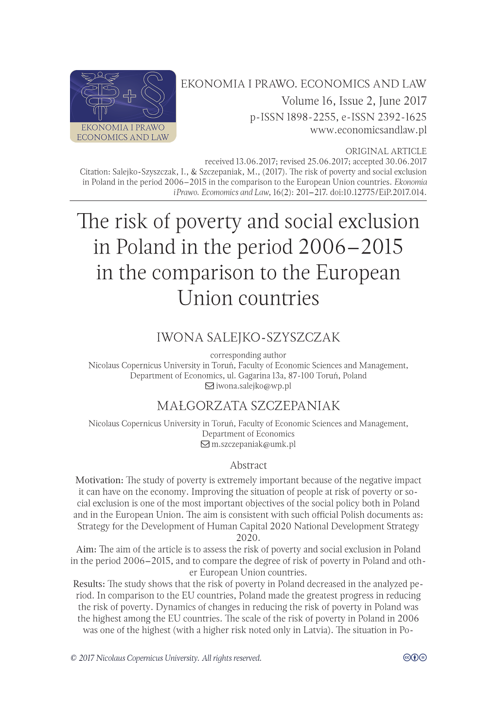 The Risk of Poverty and Social Exclusion in Poland in the Period 2006–2015 in the Comparison to the European Union Countries.Ekonomia I Prawo