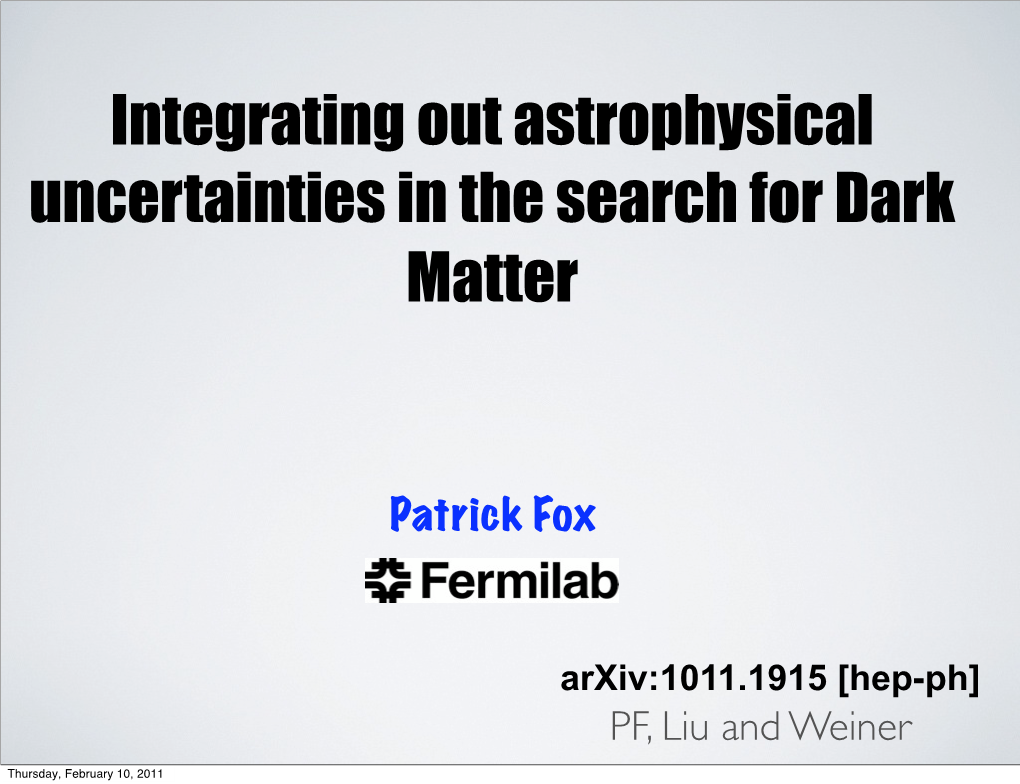 Integrating out Astrophysical Uncertainties in the Search for Dark Matter