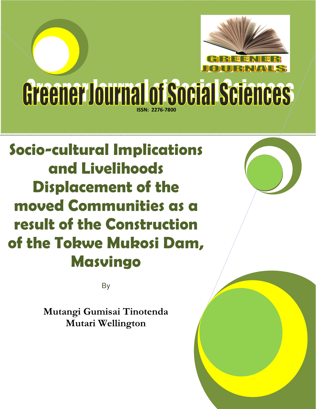 Socio-Cultural Implications and Livelihoods Displacement of the Moved Communities As a Result of the Construction of the Tokwe Mukosi Dam, Masvingo