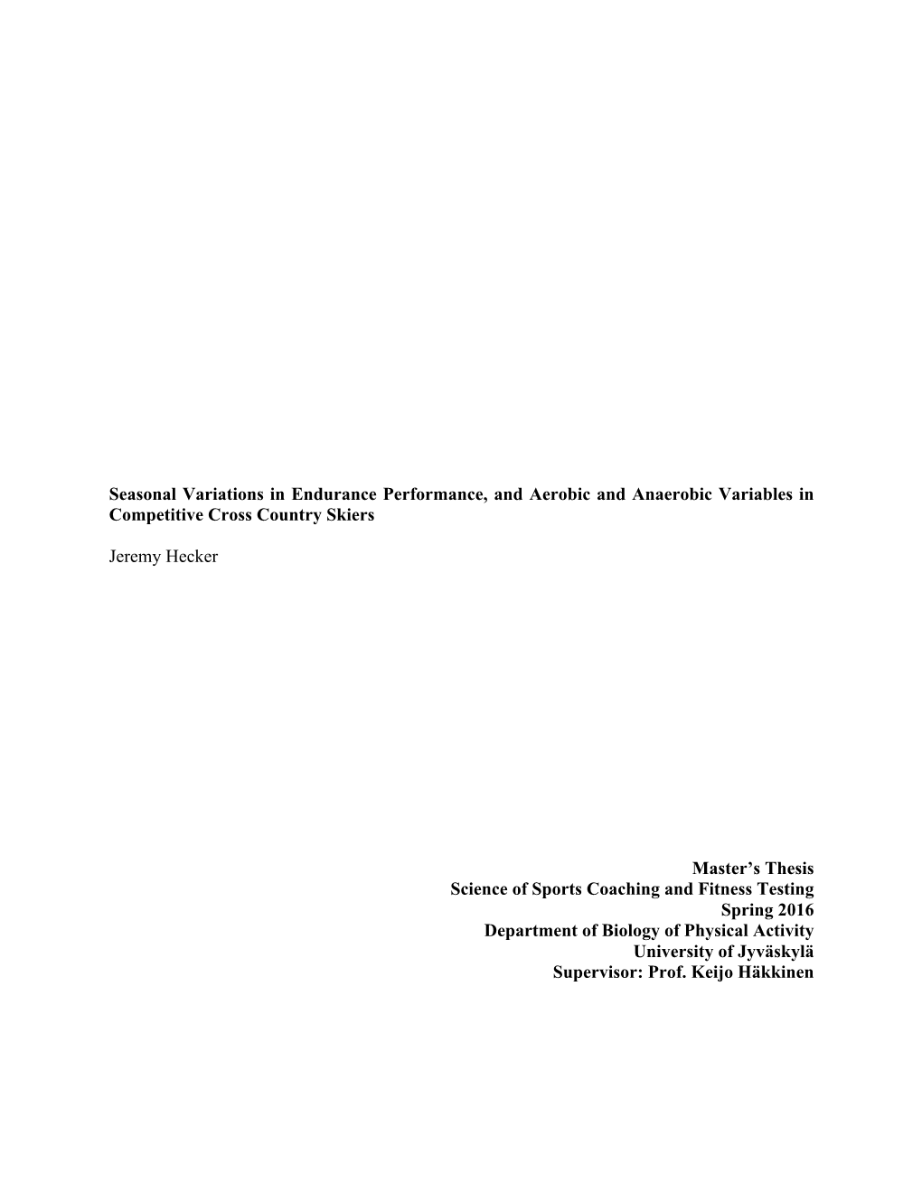 Seasonal Variations in Endurance Performance, and Aerobic and Anaerobic Variables in Competitive Cross Country Skiers