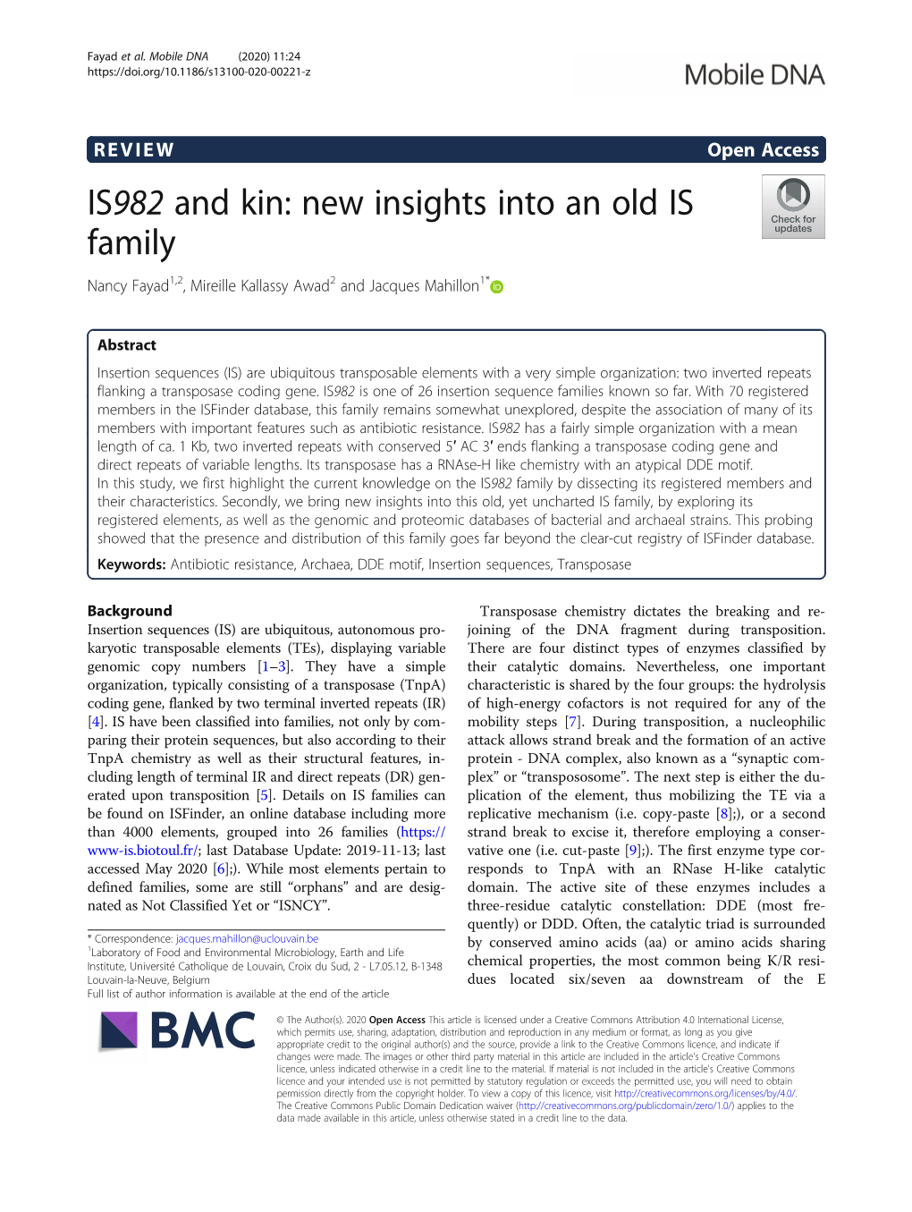 IS982 and Kin: New Insights Into an Old IS Family Nancy Fayad1,2, Mireille Kallassy Awad2 and Jacques Mahillon1*