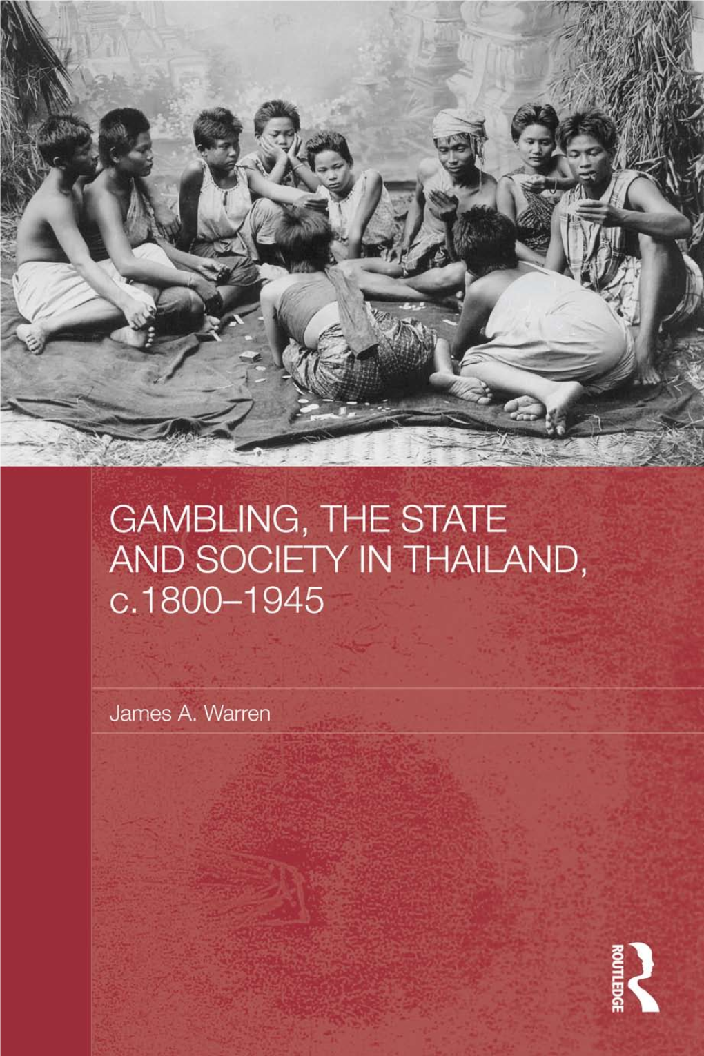 Gambling, the State and Society in Thailand, C.1800-1945