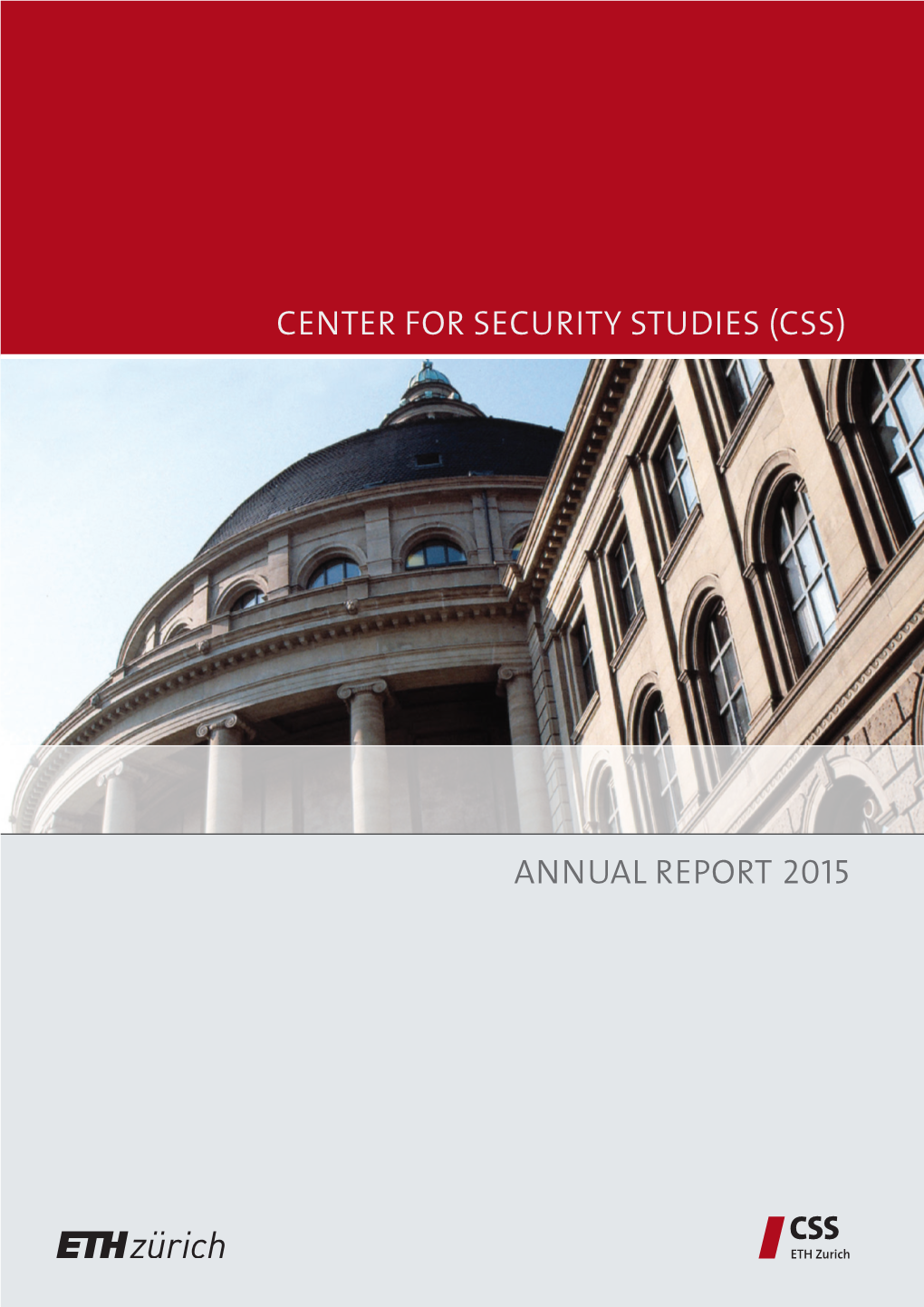 Center for Security Studies (Css) Annual Report 2015