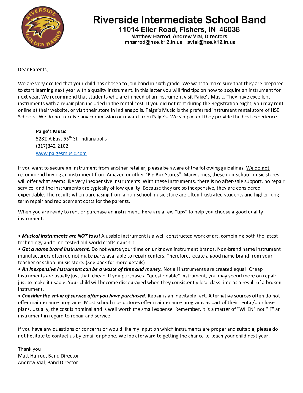 Riverside Intermediate School Band 11014 Eller Road, Fishers, in 46038 Matthew Harrod, Andrew Vial, Directors Mharrod@Hse.K12.In.Us Avial@Hse.K12.In.Us