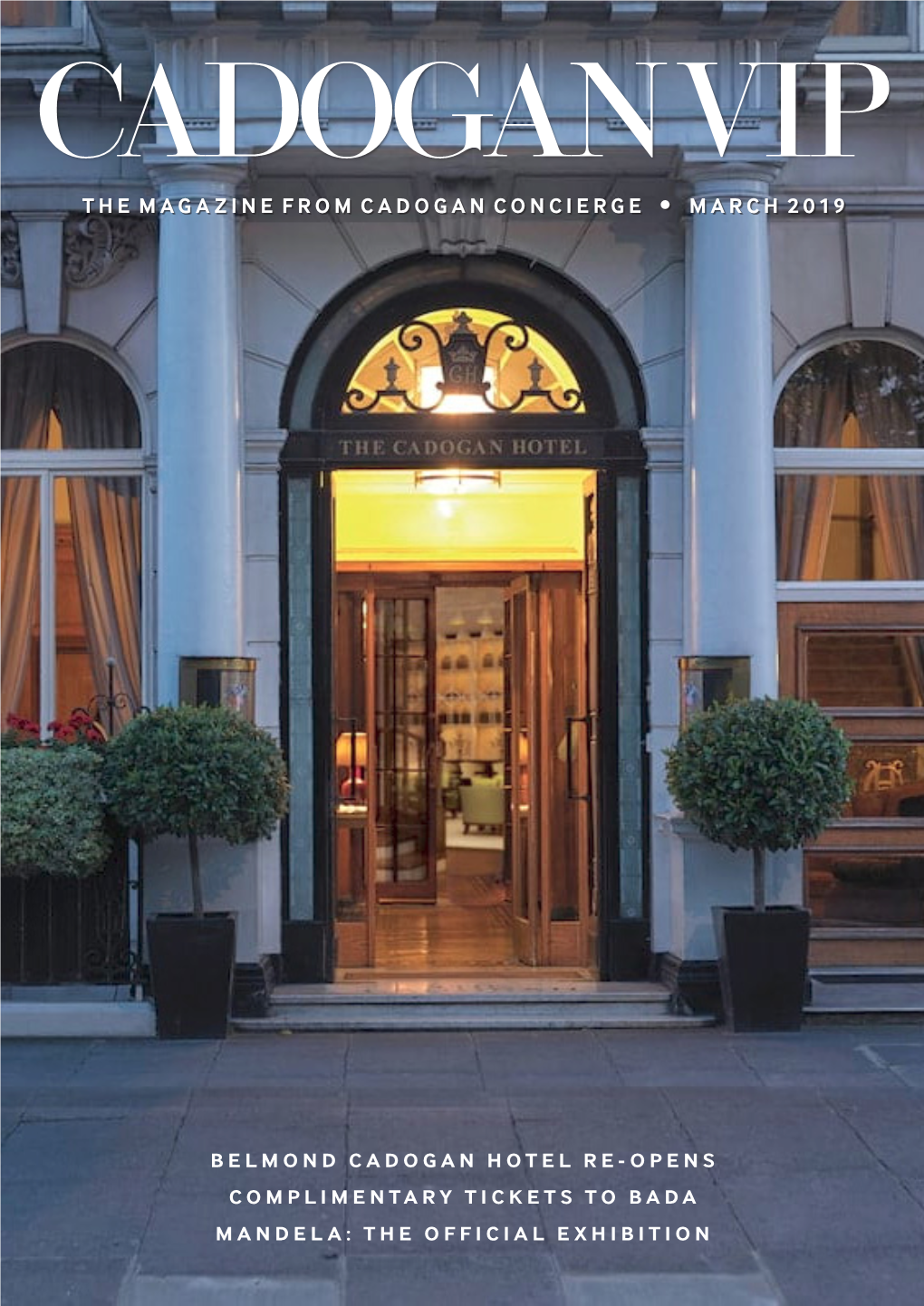 The Magazine from Cadogan Concierge • March 2019