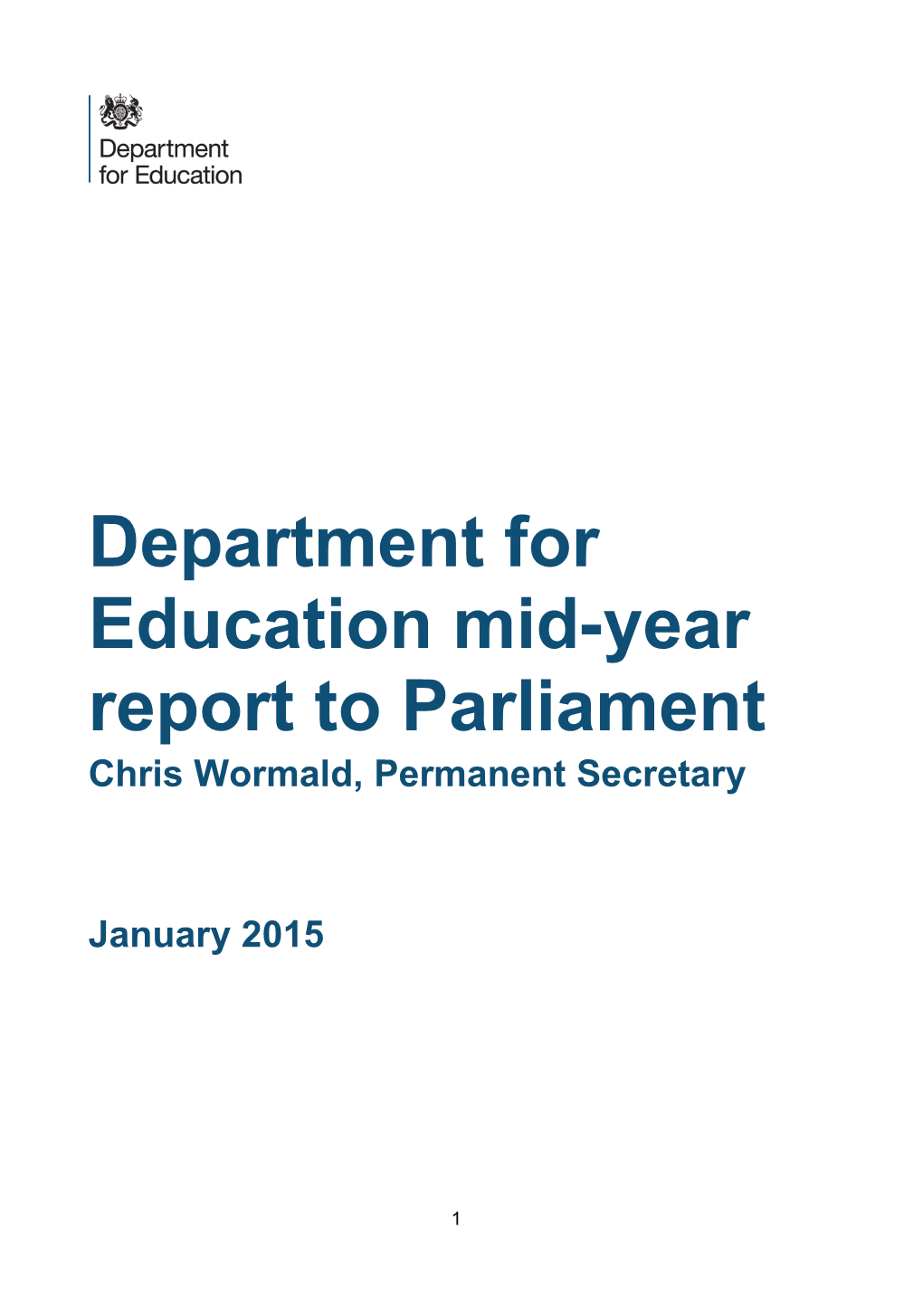 Department for Education Mid-Year Report to Parliament Chris Wormald, Permanent Secretary