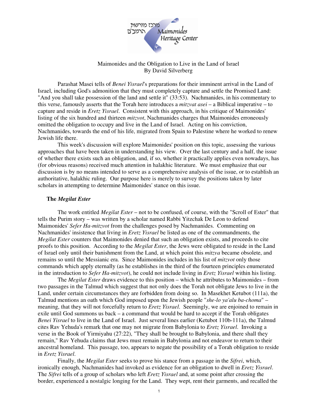 Maimonides and the Obligation to Live in the Land of Israel by David Silverberg Parashat Masei Tells of Benei Yisrael's Preparat