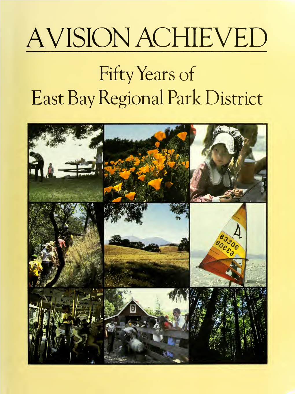 A Vision Achieved : Fifty Years of East Bay Regional Park District