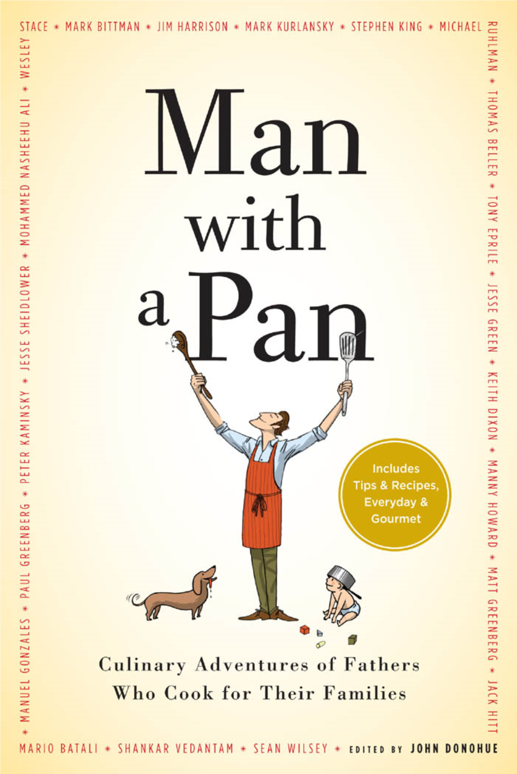 Man with a Pan This Page Intentionally Left Blank Man with a Pan Culinary Adventures of Fathers Who Cook for Their Families