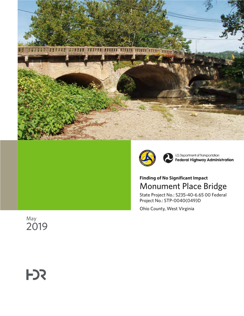 Monument Place Bridge State Project No.: S235-40-6.65 00 Federal Project No.: STP-0040(049)D Ohio County, West Virginia May 2019